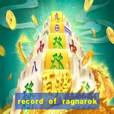 record of ragnarok 3 temporada ep 1